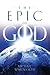 The Epic of God: A Guide to Genesis