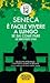 È facile vivere a lungo se sai come fare by Seneca