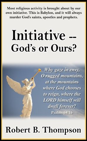 Initiative-God's or Ours?