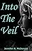 Into the Veil (Veilwalker T...