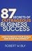 87 Secrets of Outrageous Business Success: How to Reach Your Goals and Have Fun Doing It