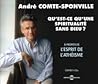 Qu'est ce qu'une spiritualité sans Dieu ? - A propos de l'esprit de l'Athéisme