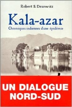 Kala-Azar, chroniques indiennes d'une épidémie