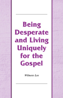 Being Desperate and Living Uniquely for the Gospel (Paperback)
