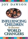 Influencing Children to Become World Changers