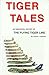 Tiger tales