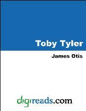Toby Tyler: Or Ten Weeks with a Circus