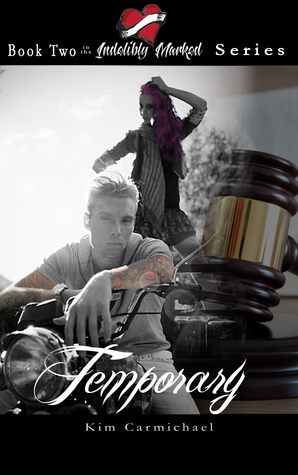 Temporary (Indelibly Marked, #2)