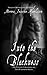 Into the Blackness (The Bla...