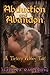 Abduction and Abandon -- A Tintern Abbey Tale (Tintern Abbey Tales Book 1)