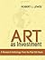 Art as Investment: A Research Anthology From the Past 100 Years