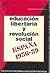 Educación Libertaria y Revolución Social, España 1936-1939 by Alejandro Tiana Ferrer