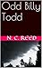 Odd Billy Todd by N.C. Reed