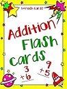 Addition Flash Cards: Addition Books for Children, Grade 1