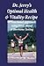 Dr. Jerry's Optimal Health and Vitality Recipe: A Functional Approach using Food, Blood and Hormone Testing