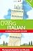 Living Italian: A Grammar-Based Course (English and Italian Edition)