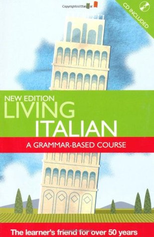Living Italian: A Grammar-Based Course (English and Italian Edition)