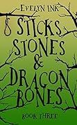 Sticks, Stones, and Dragon Bones III