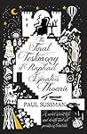The Final Testimony of Raphael Ignatius Phoenix: clever, captivating, and idiosyncratic. You won’t forget this novel Book cover for The Final Testimony of Raphael Ignatius Phoenix: clever, captivating, and idiosyncratic. You won’t forget this novel