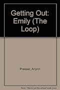 Getting Out: Emily