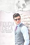 Fiducia cieca by N.R. Walker
