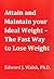 Attain and Maintain your Ideal Weight – The Fast Way to Lose Weight