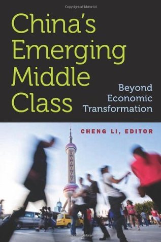 China's Emerging Middle Class: Beyond Economic Transformation (Kindle Edition)