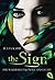 Die Wahrheit kommt ans Licht (The Sign, #2)