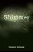 Shimmer:  A Faerie's Tragic Tale