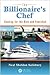 The Billionaire's Chef: Coo...