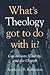 What's Theology Got to Do with It?: Convictions, Vitality, and the Church