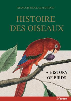 Histoire Des Oiseaux―a History of Birds (Hardcover)