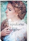 Niepokorne. Eliza by Agnieszka Wojdowicz