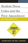 Student Dress Codes and the First Amendment: Legal Challenges and Policy Issues Student Dress Codes and the First Amendment: Legal Challenges and Policy Issues