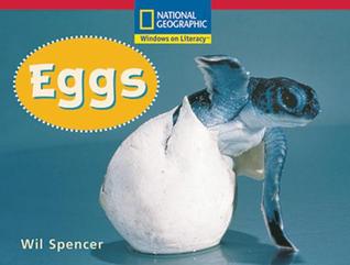 Windows on Literacy Emergent (Science: Life Science): Eggs (Rise and Shine)