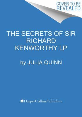 The Secrets of Sir Richard Kenworthy: A Regency Romance of Deception, Music, and Unforeseen Love