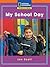Windows on Literacy Step Up (Social Studies: Out and About): My School Day