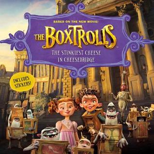 The Boxtrolls: The Stinkiest Cheese in Cheesebridge (Paperback)
