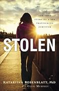 Stolen: The True Story of a Sex Trafficking Survivor