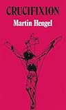 Crucifixion: In the Ancient World and the Folly of the Message of the Cross (Facets) Book cover for Crucifixion: In the Ancient World and the Folly of the Message of the Cross (Facets)