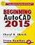 Beginning AutoCAD® 2015 (Volume 1)