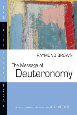 The Message of Deuteronomy (The Bible Speaks Today Series)