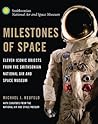 Milestones of Space: Eleven Iconic Objects from the Smithsonian National Air and Space Museum (Smithsonian Series) Milestones of Space: Eleven Iconic Objects from the Smithsonian National Air and Space Museum (Smithsonian Series)
