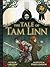 The Tale of Tam Linn by Lari Don
