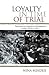 Loyalty in Time of Trial: T...