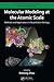 Molecular Modeling at the Atomic Scale: Methods and Applications in Quantitative Biology (Series in Computational Biophysics)