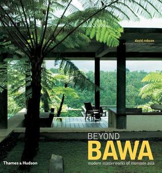 Beyond Bawa: Modern Masterworks of Monsoon Asia