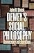 Dewey’s Social Philosophy: ...