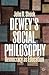 Dewey’s Social Philosophy by John R. Shook