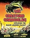 The Creature Chronicles: Exploring the Black Lagoon Trilogy